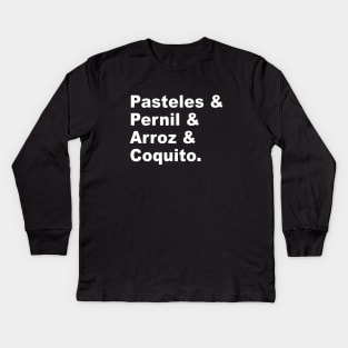 Pasteles Pernil Arroz Coquito Puerto Rican Food Kids Long Sleeve T-Shirt